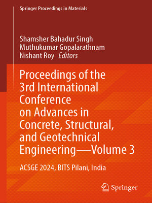cover image of Proceedings of the 3rd International Conference on Advances in Concrete, Structural, and Geotechnical Engineering—Volume 3
